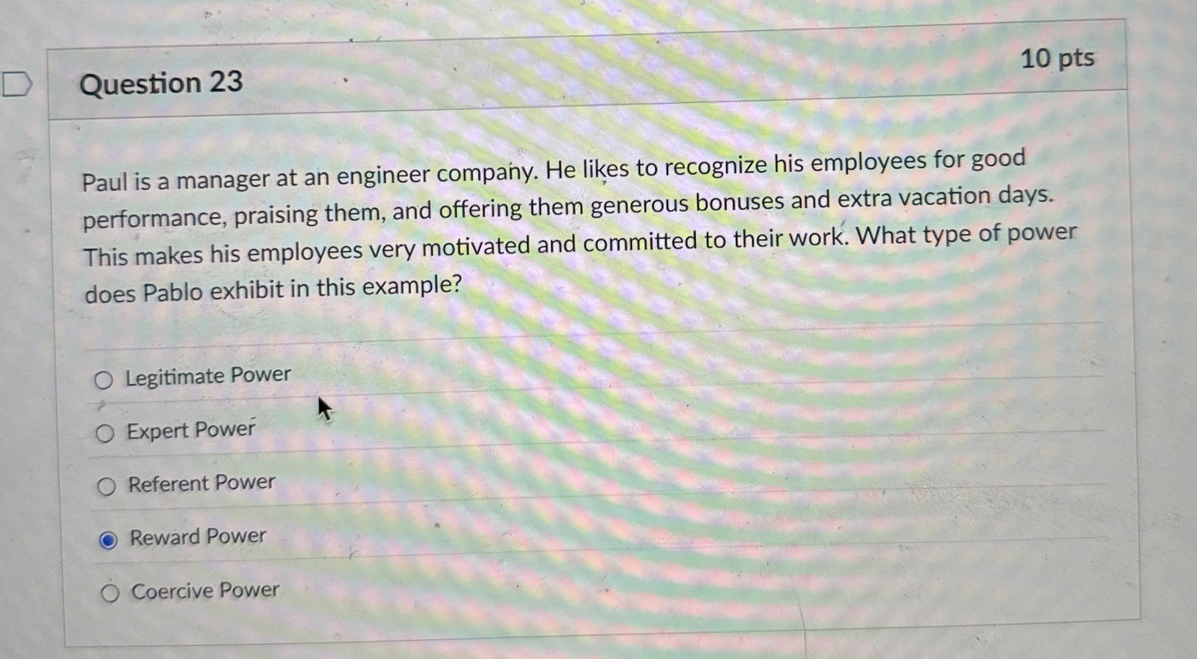 Question 2 3 1 0 pts Paul is a manager at an