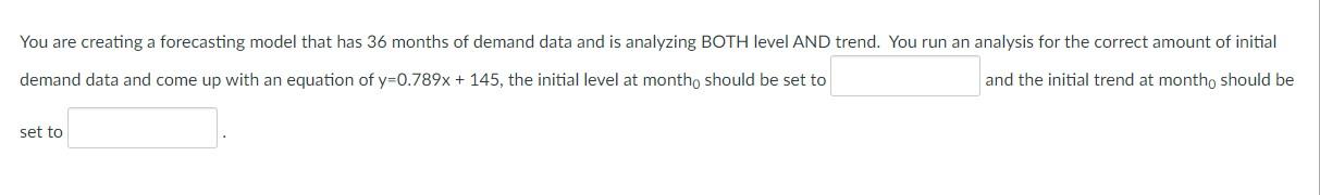 You are creating a forecasting model that has 36