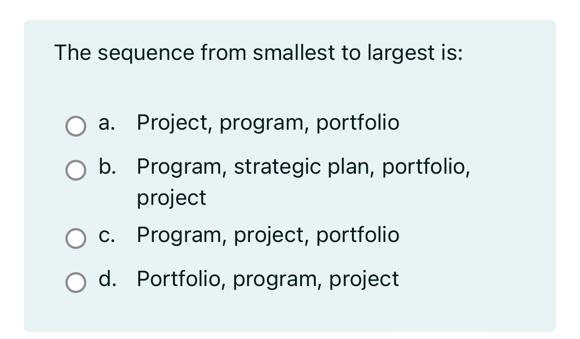 The sequence from smallest to largest is: a .