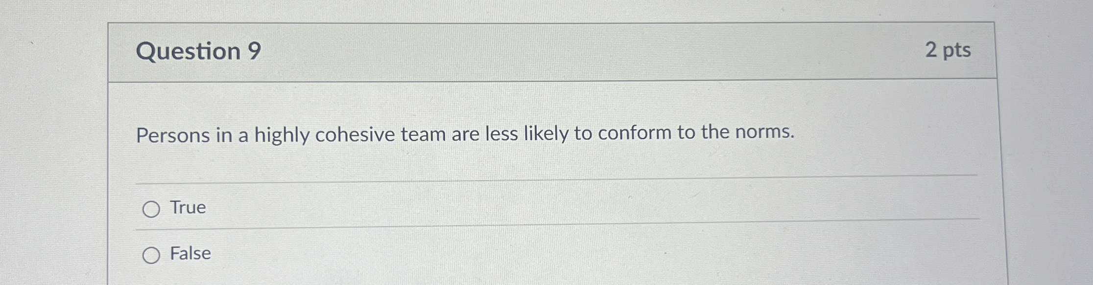 Question 9 2 pts Persons in a highly cohesive