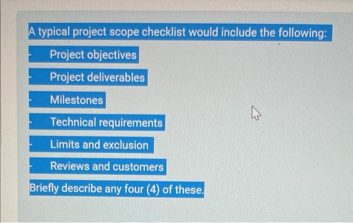 A typical project scope checklist would include