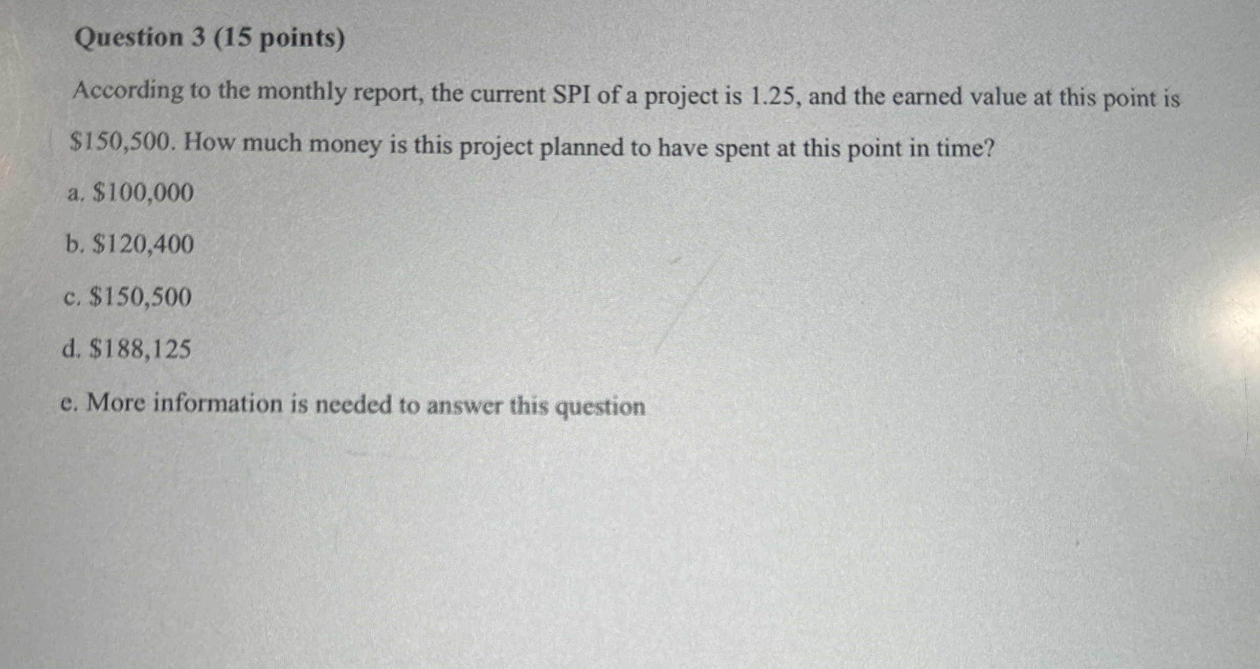Question 3 ( 1 5 points ) According to the