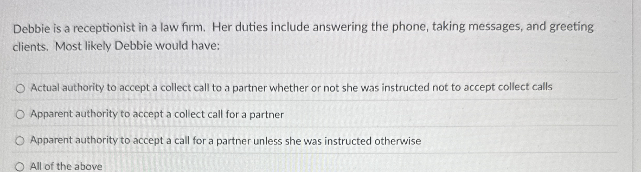 Debbie is a receptionist in a law firm. Her