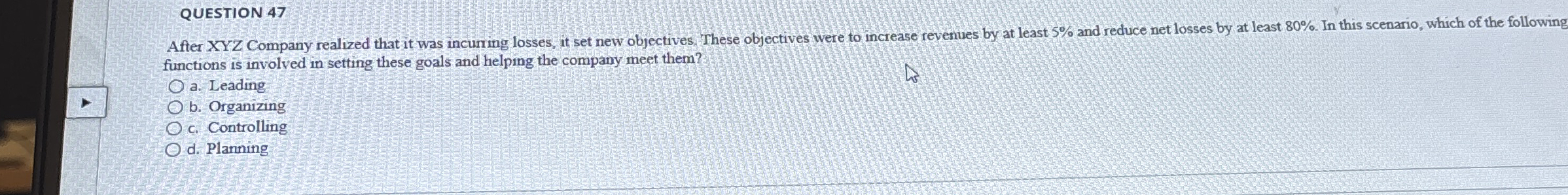 QUESTION 4 7 After XYZ Company realized that it