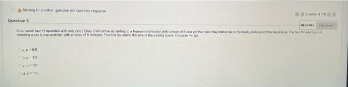 A Moving to another question will save this