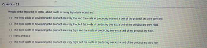 Question 21 Which of the following is TRUE about