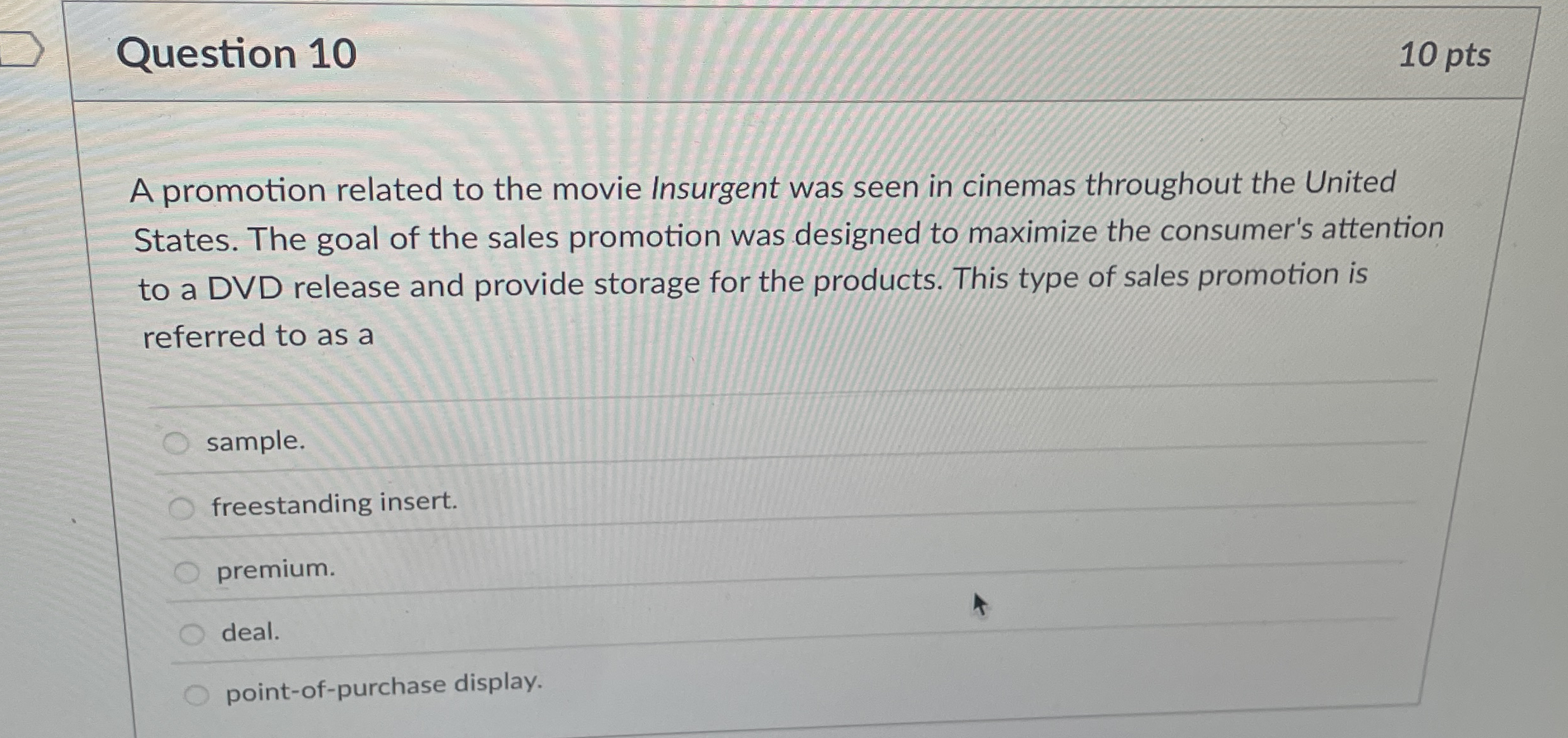 Question 1 0 1 0 pts A promotion related to the