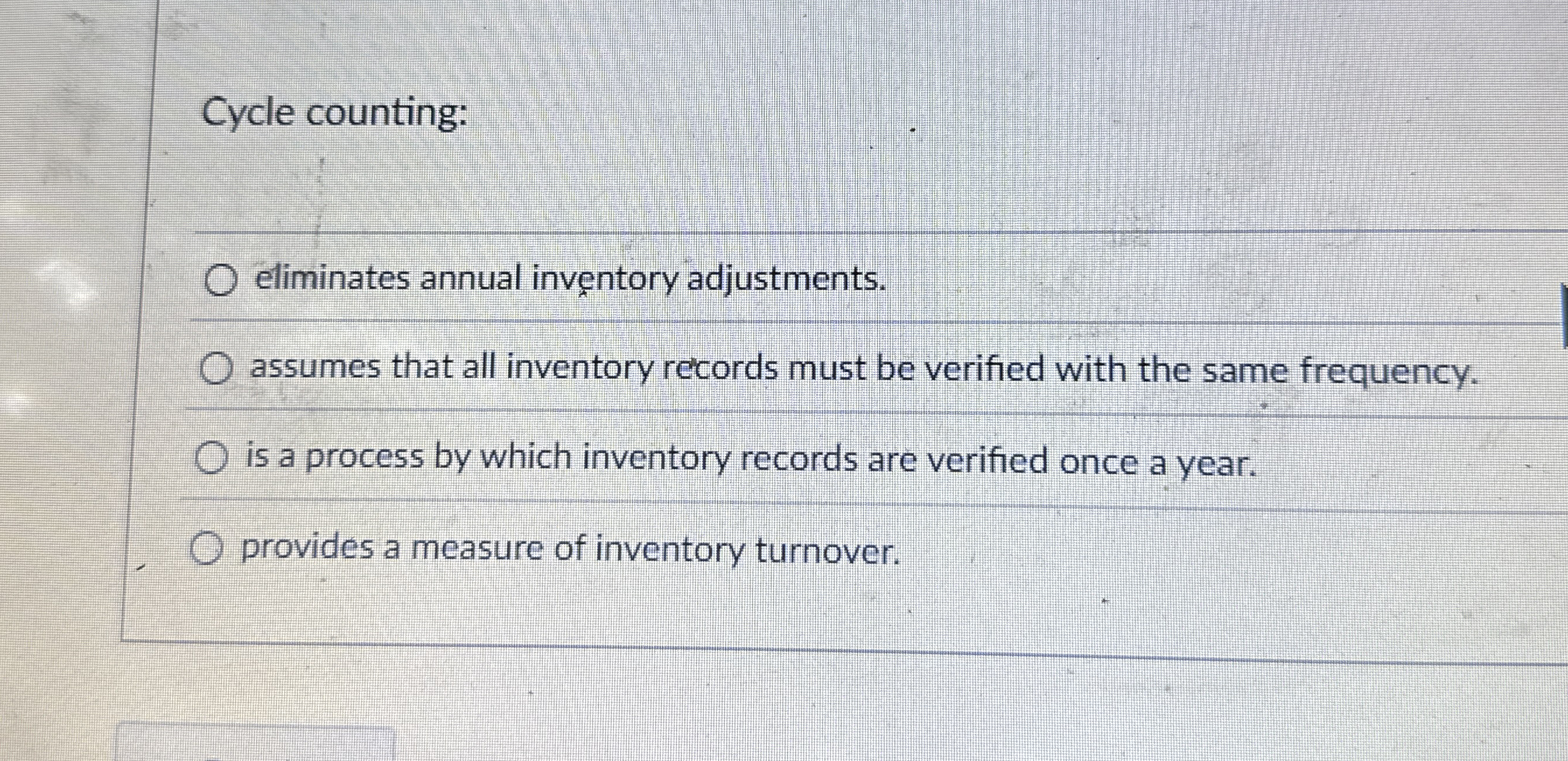 Cycle counting: eliminates annual inventory