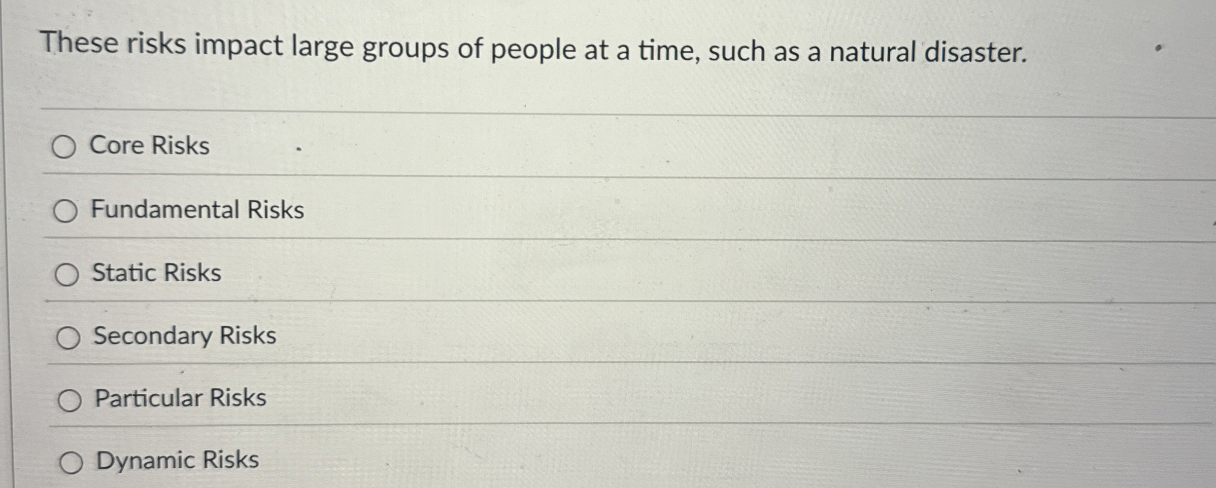These risks impact large groups of people at a