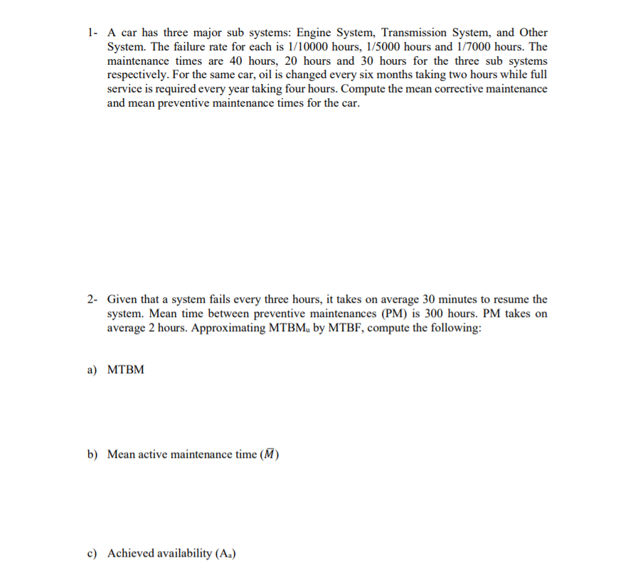 1- A car has three major sub systems: Engine