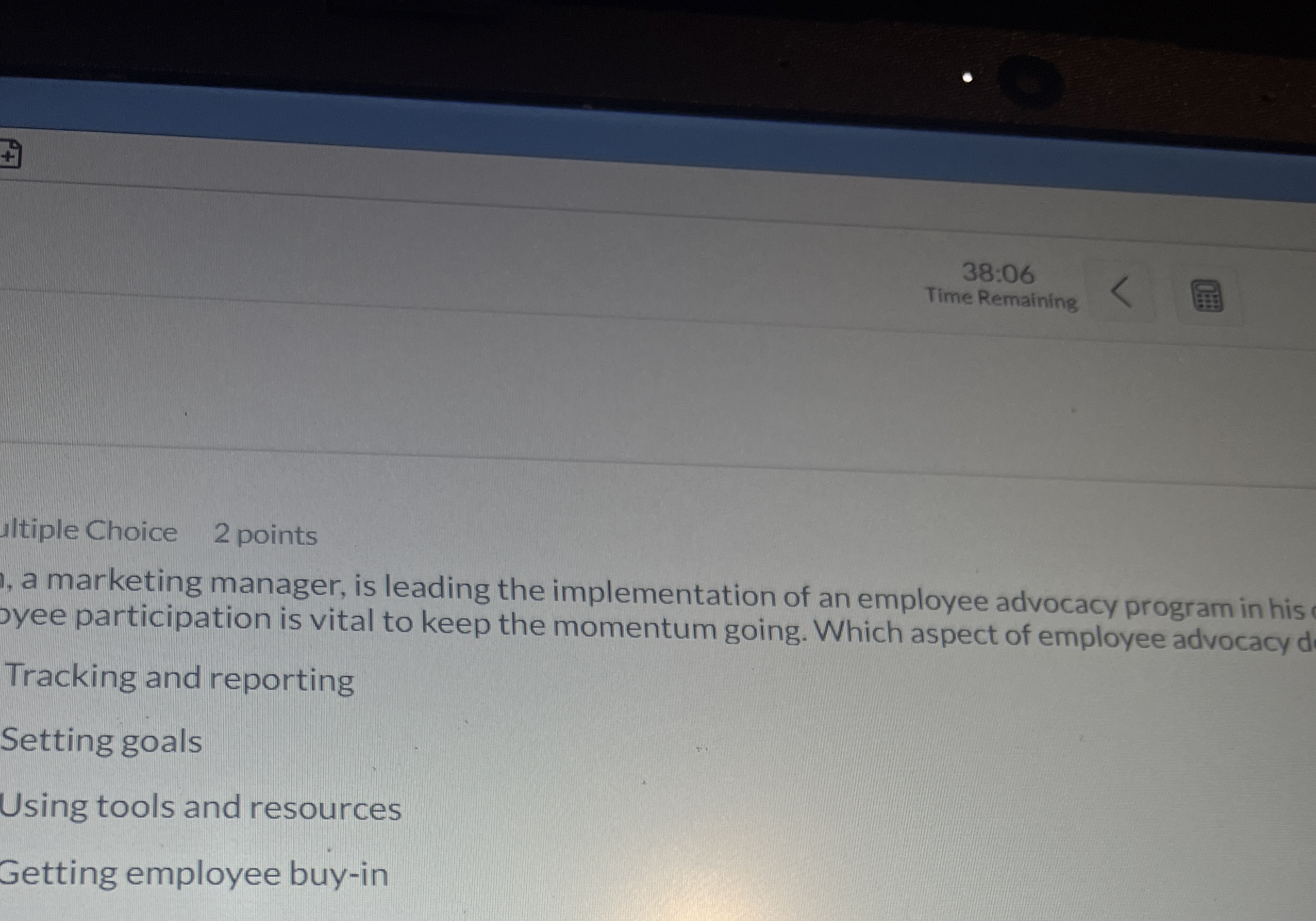 3 8 : 0 6 Time Remaining ultiple Choice 2 points