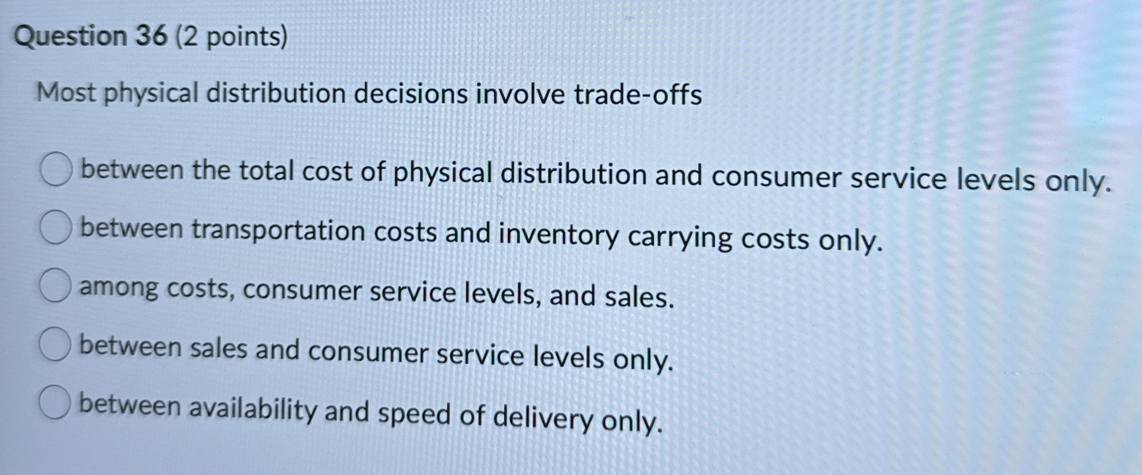 Question 3 6 ( 2 points ) Most physical