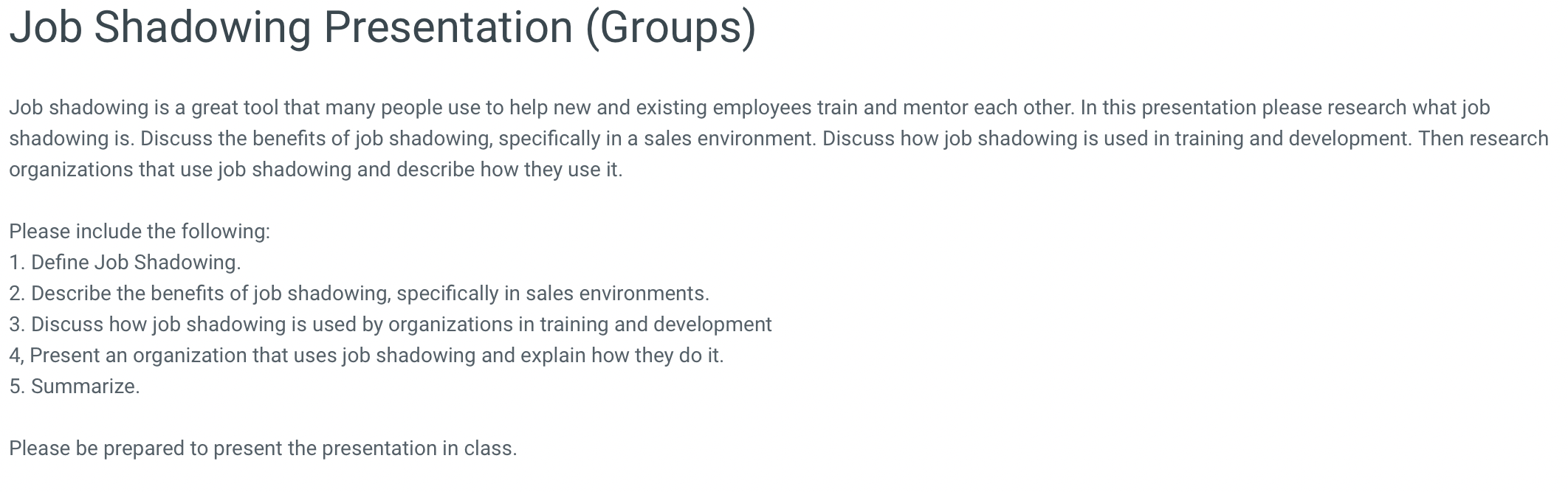 Job Shadowing Presentation (Groups) Job shadowing