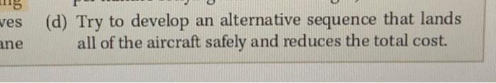 ves ane (d) Try to develop an alternative