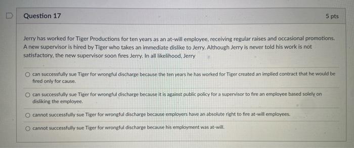 D Question 17 5 pts Jerry has worked for Tiger