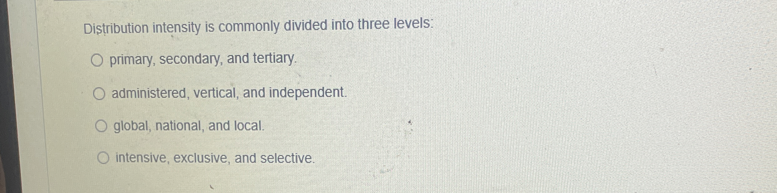 Distribution intensity is commonly divided into