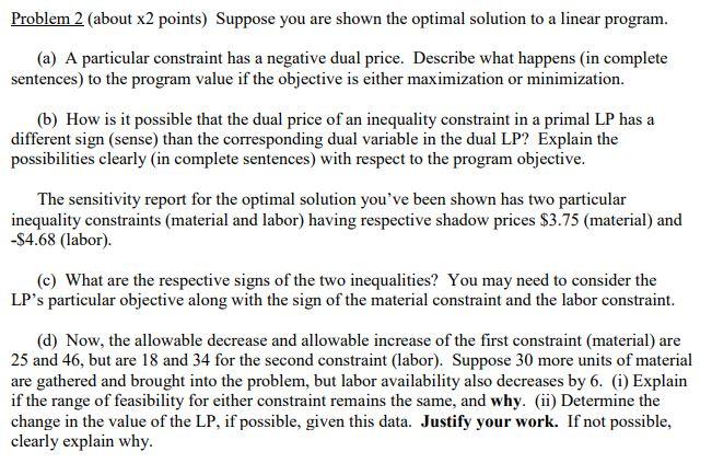 Suppose you are shown the optimal solution to a