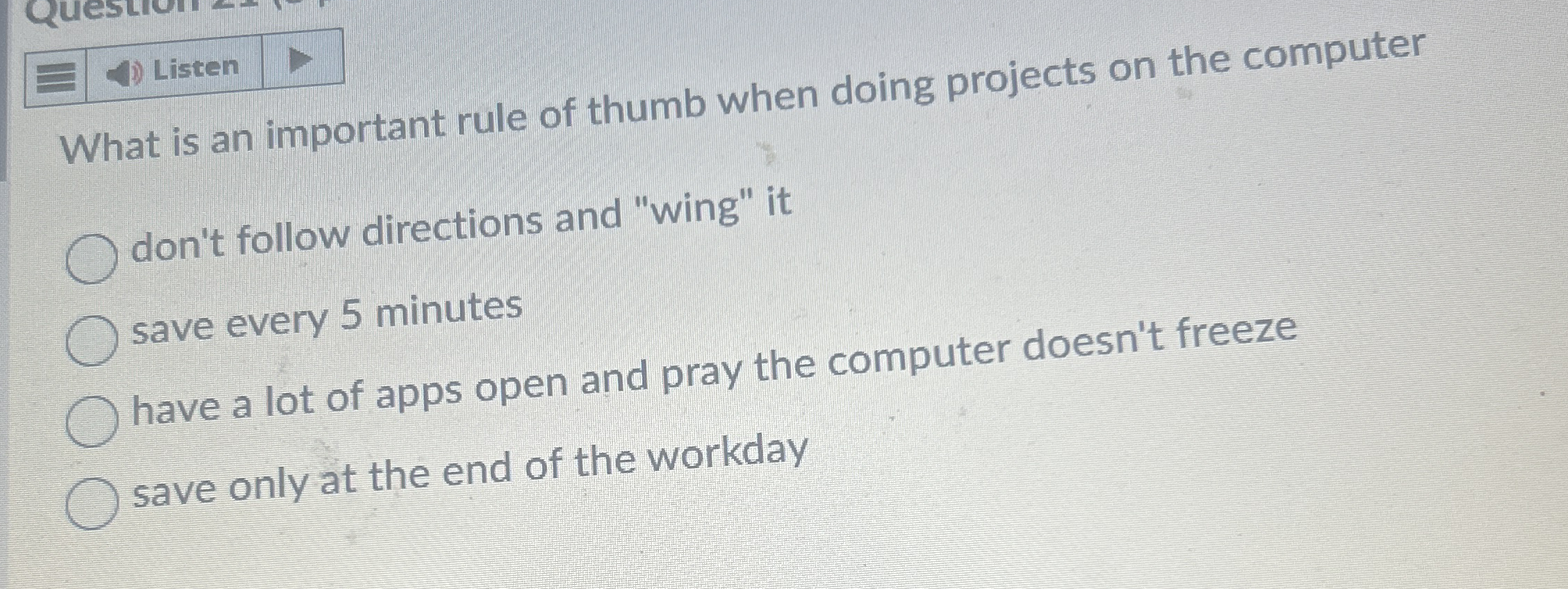 Listen What is an important rule of thumb when