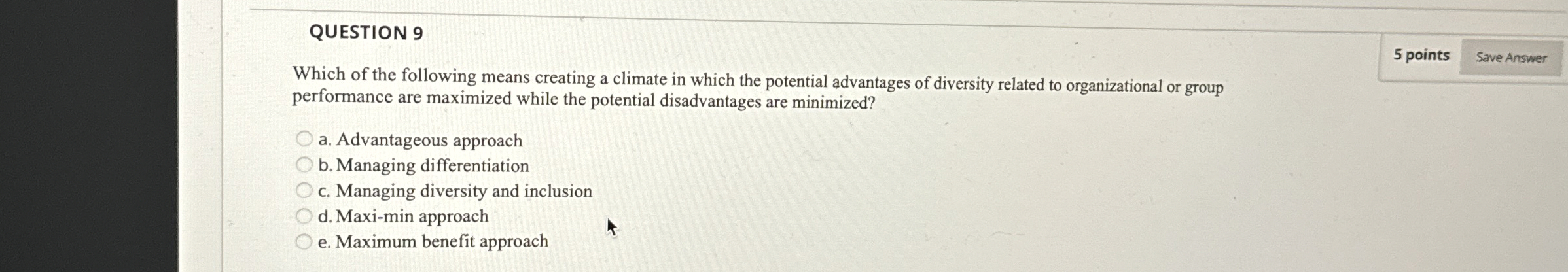 QUESTION 9 5 points Which of the following means