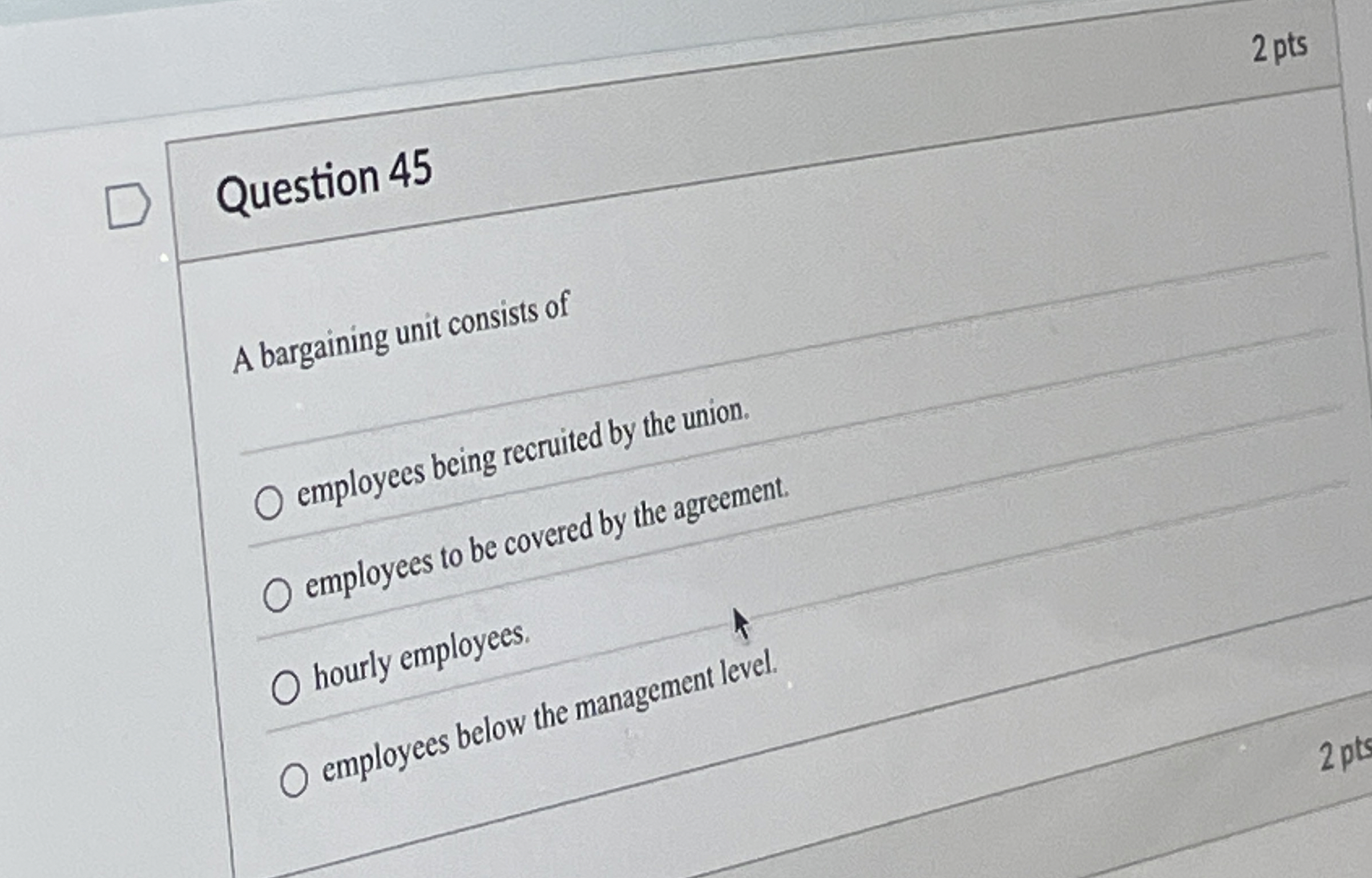 2 pts Question 4 5 A bargaining unit consists of