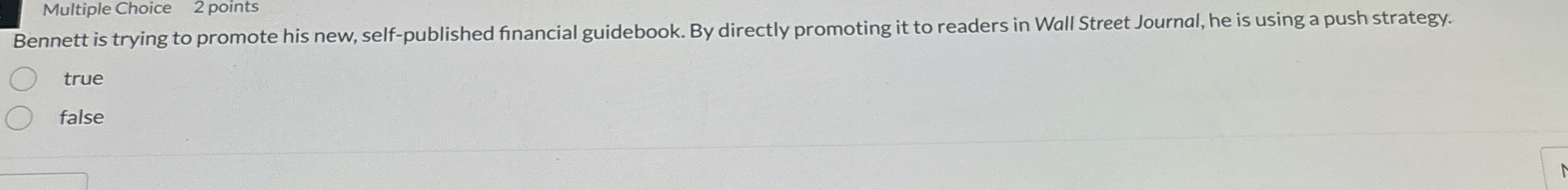 Multiple Choice 2 points Bennett is trying to