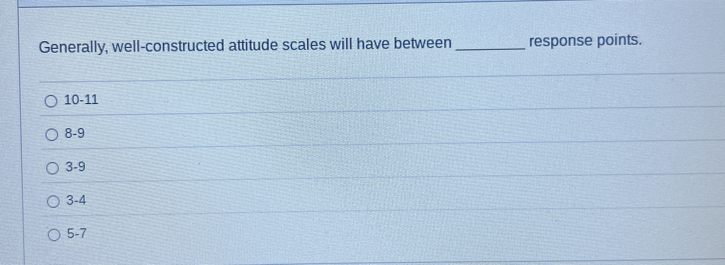 Generally, well - constructed attitude scales