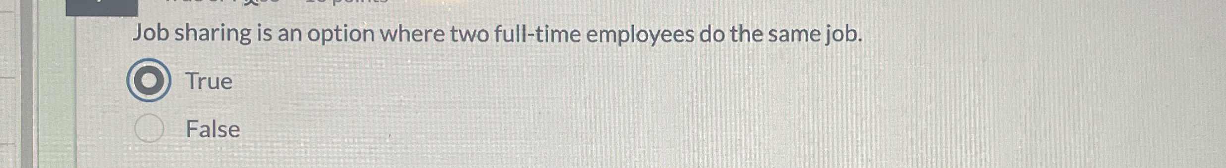 Job sharing is an option where two full - time