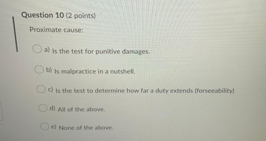Question 9 (2 points) Generally the only two