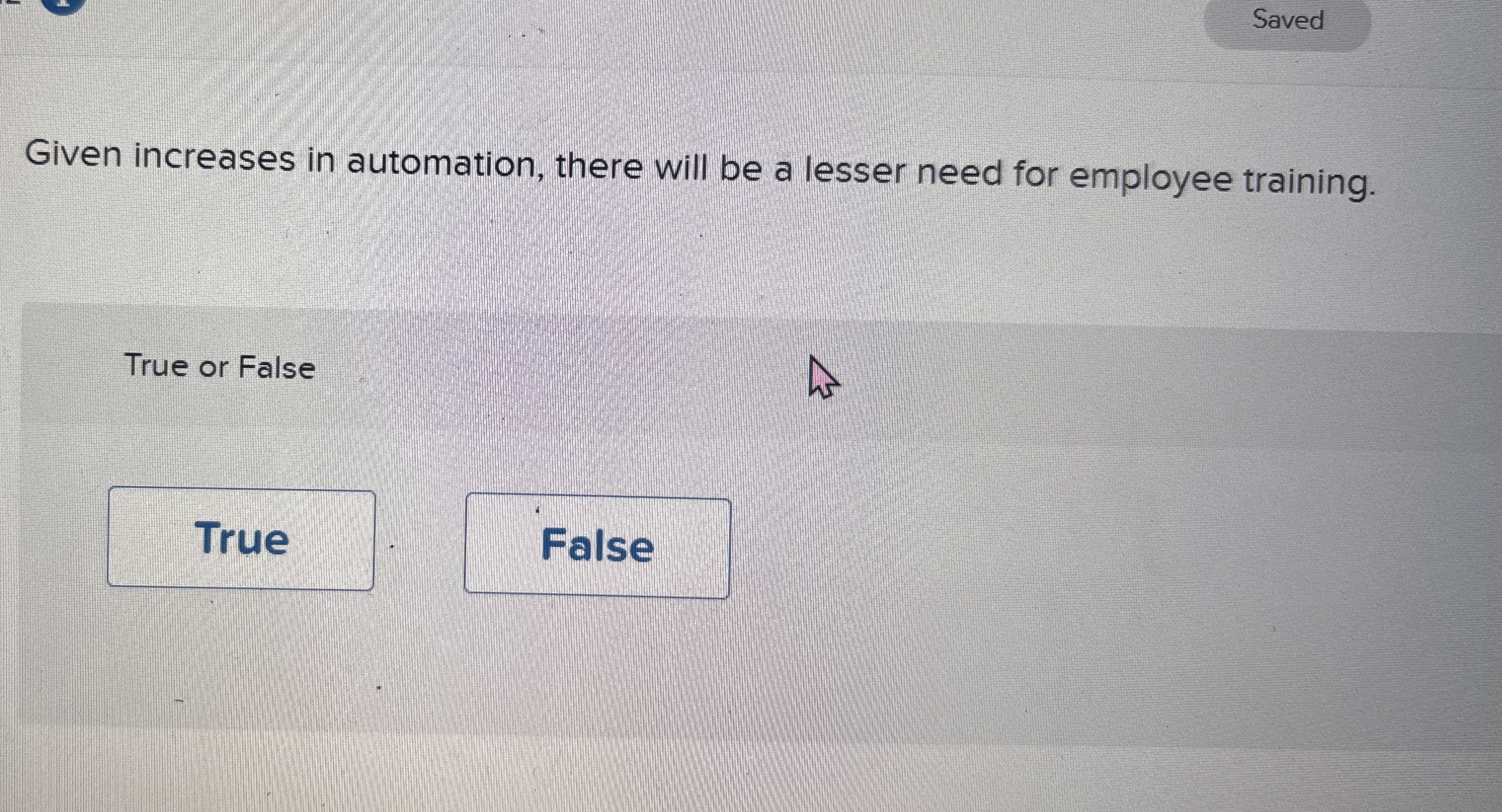 Saved Given increases in automation, there will