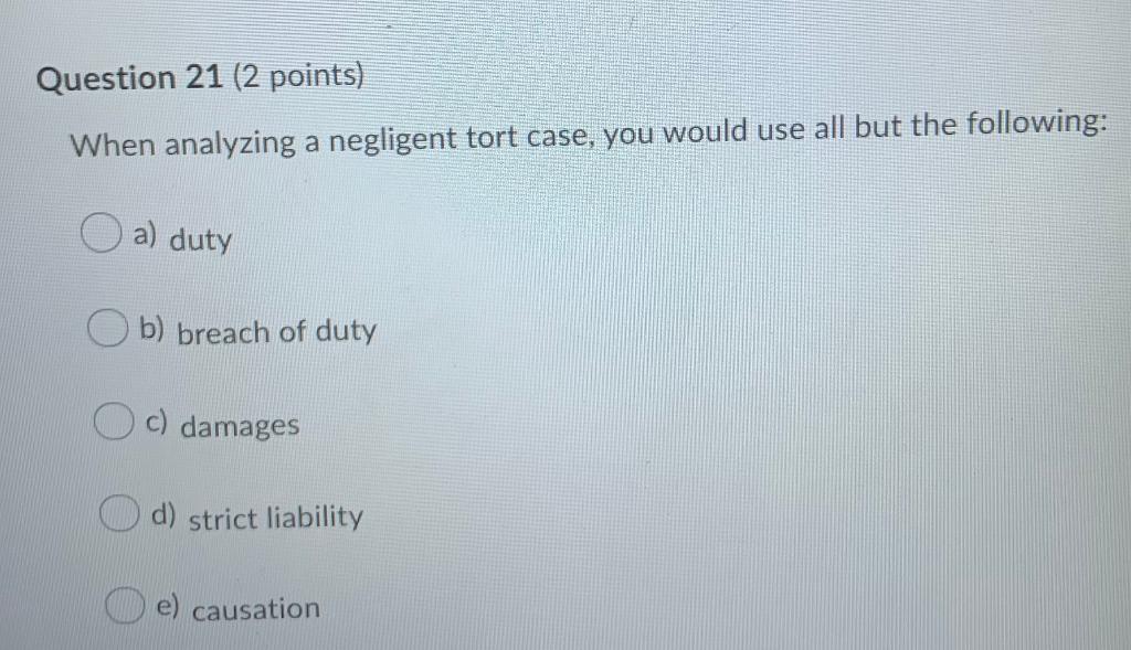 Question 19 (2 points) Proximate cause analysis