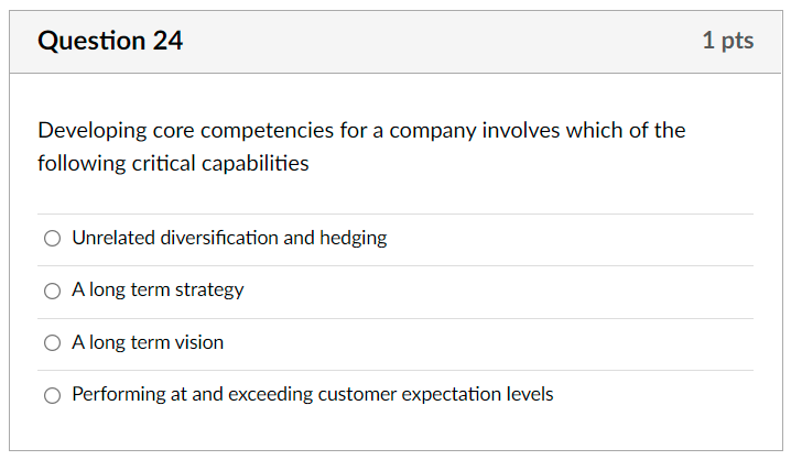Question 24 1 pts Developing core competencies