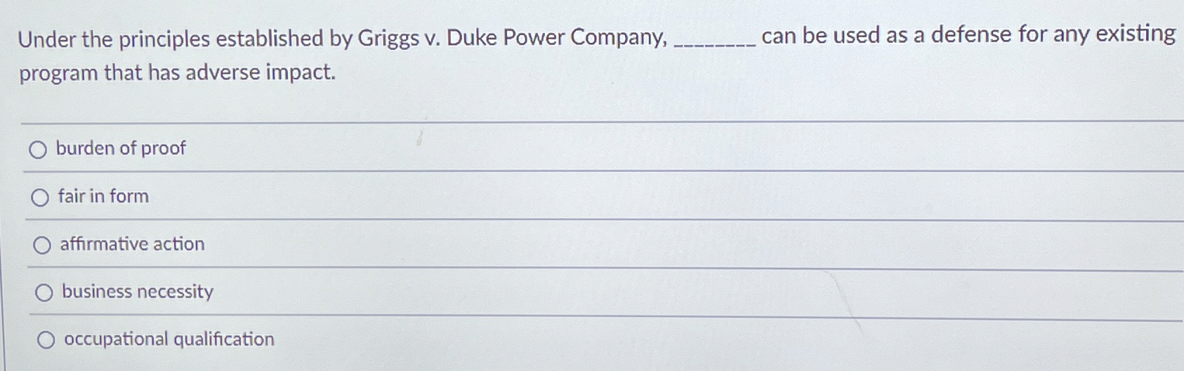 Under the principles established by Griggs v .