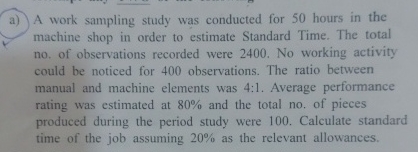 a ) A work sampling study was conducted for 5 0