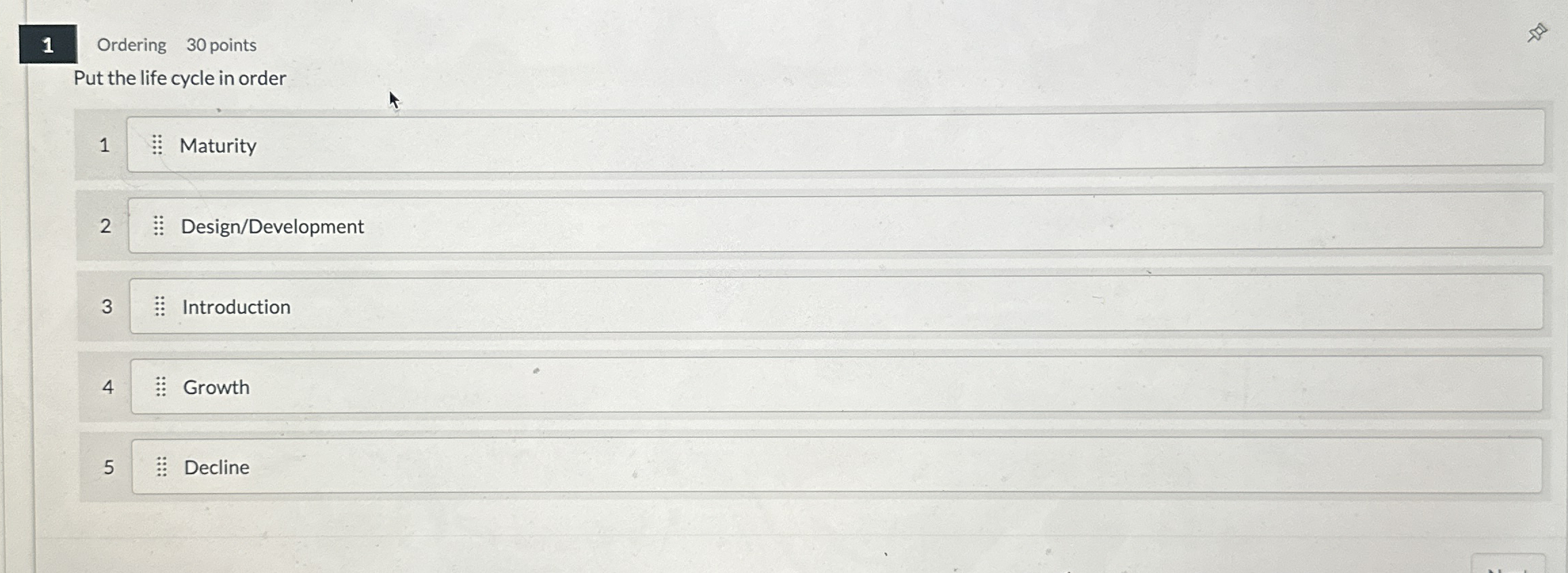 1 Ordering 3 0 points Put the life cycle in order