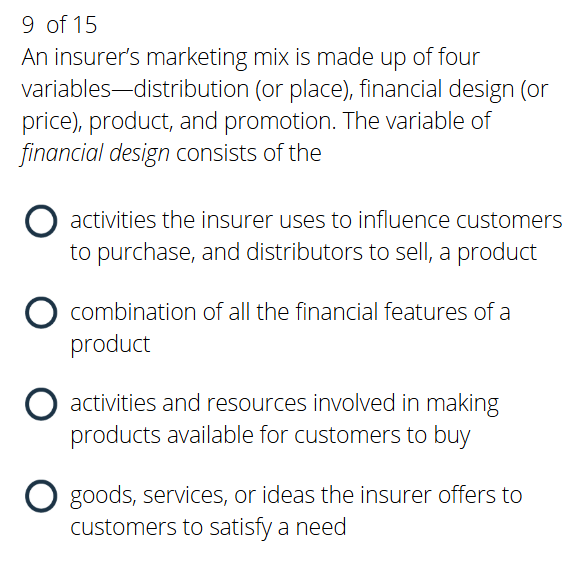 9 of 1 5 An insurer's marketing mix is made up of