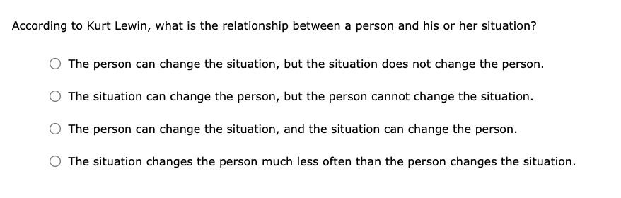 According to Kurt Lewin, what is the relationship