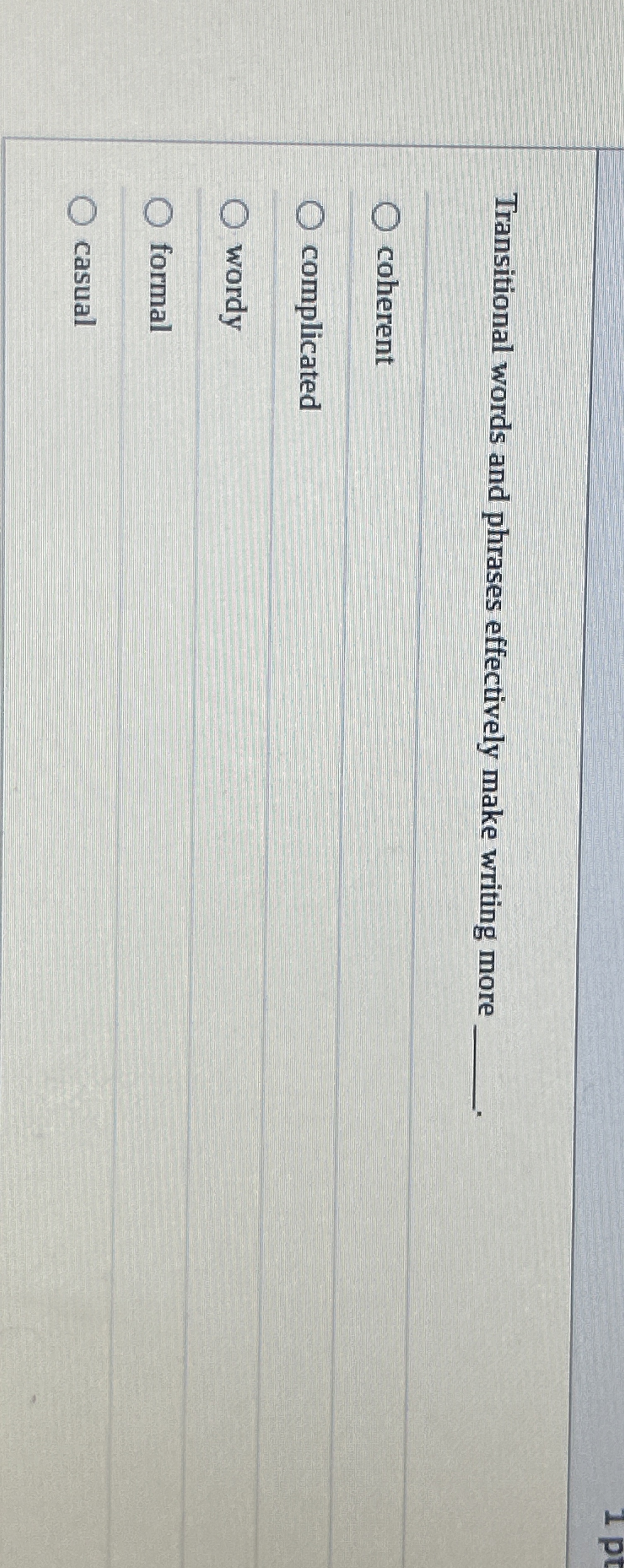 Transitional words and phrases effectively make