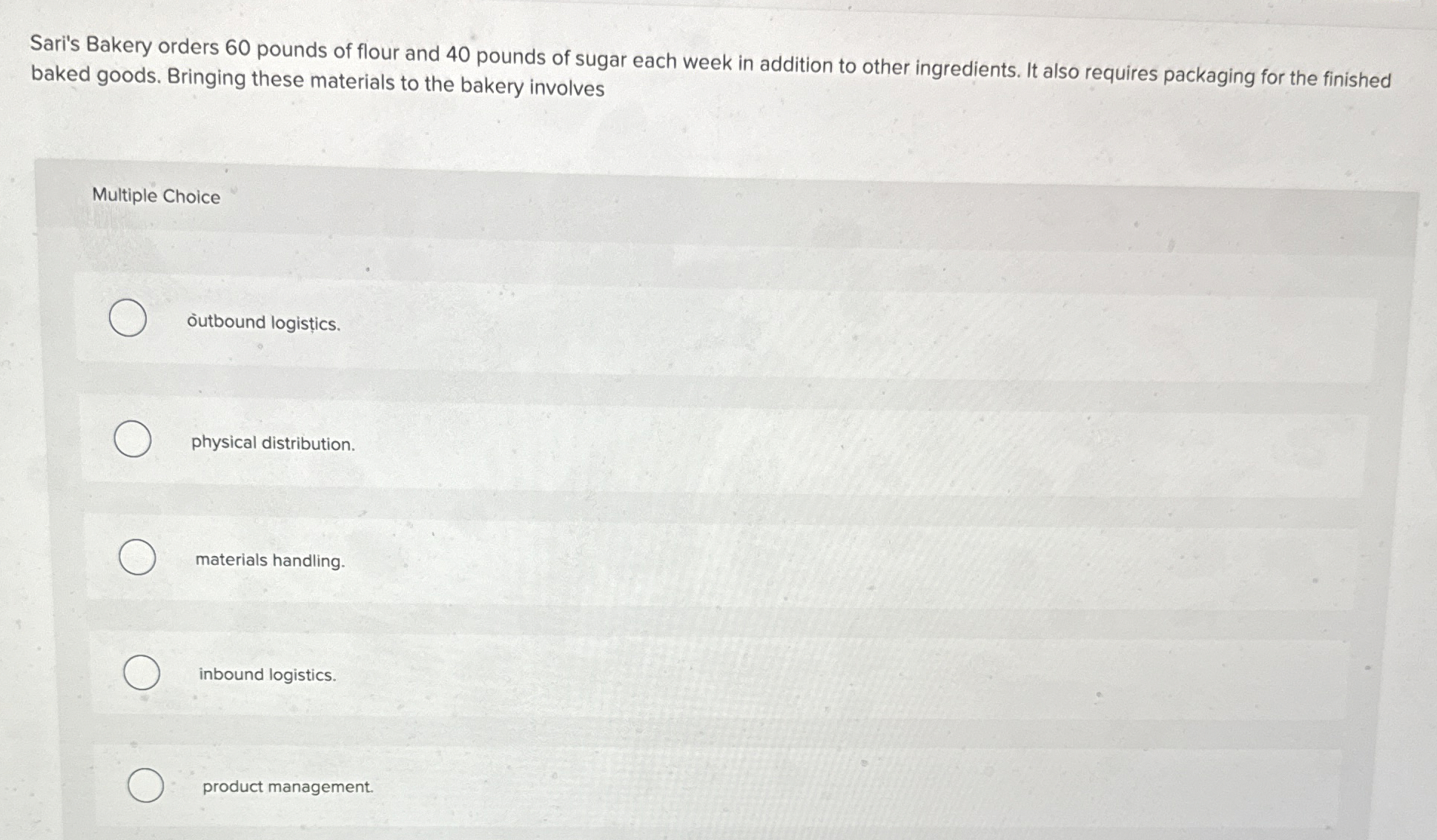 Sari's Bakery orders 6 0 pounds of flour and 4 0