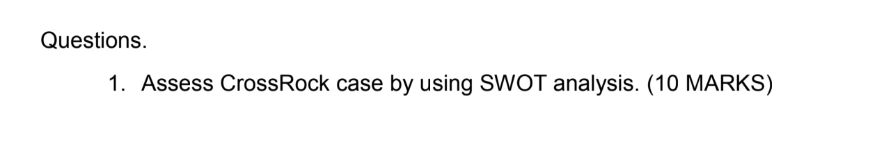 Case Study 1 CrossRock Until 2007, CrossRock was