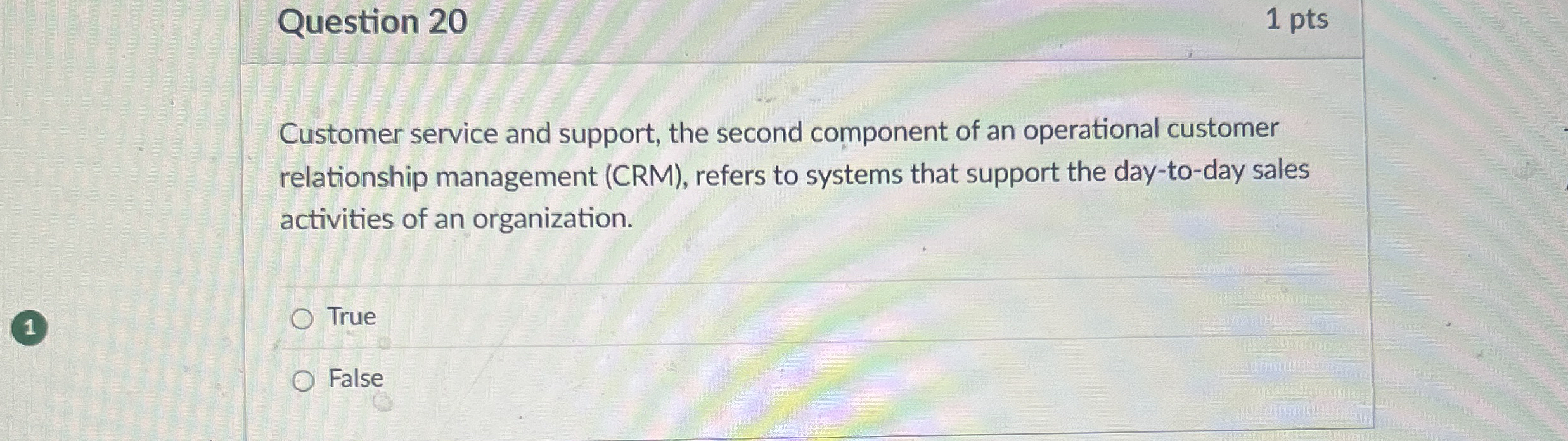 Question 2 0 1 pts Customer service and support,