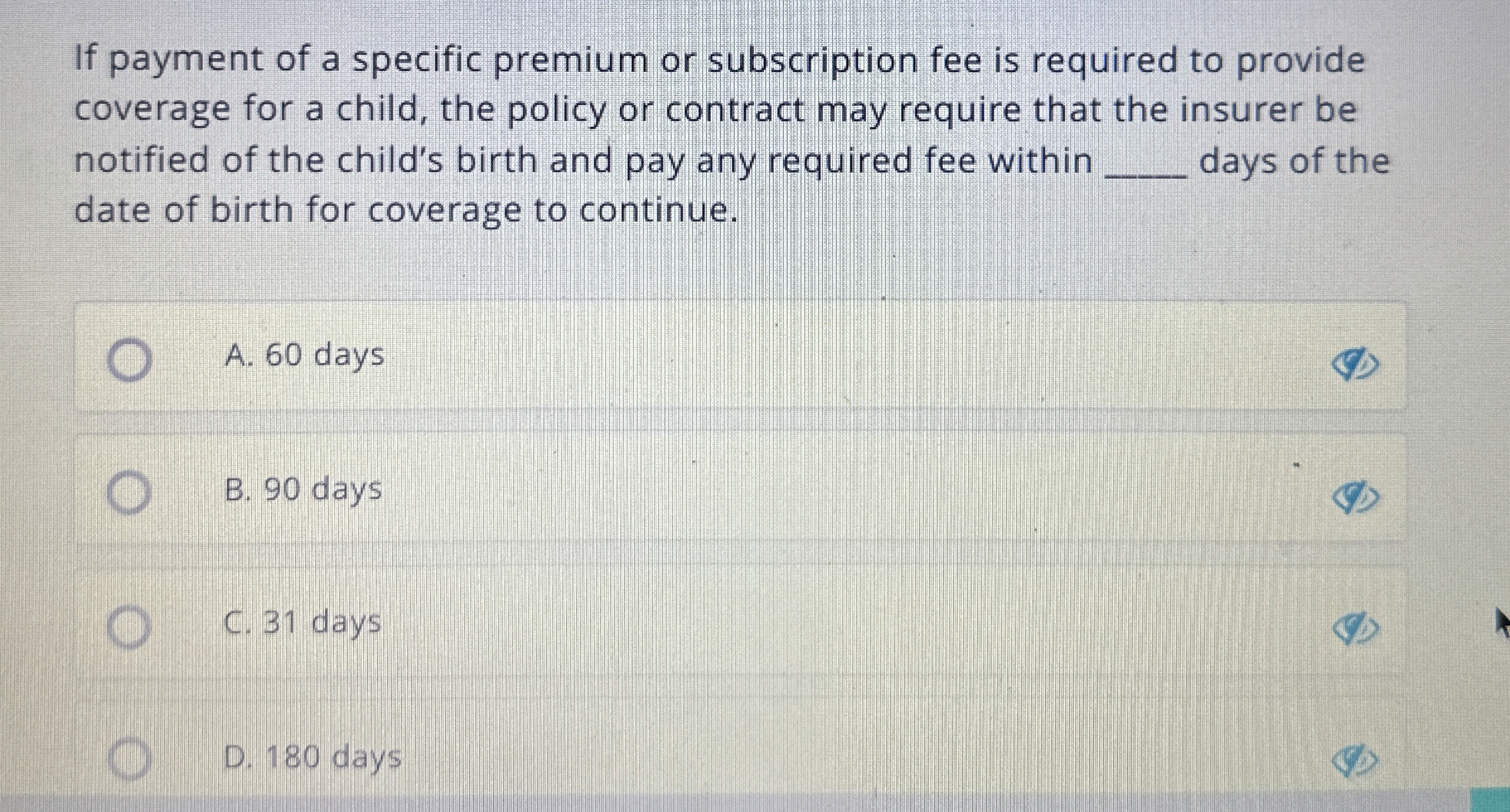 If payment of a specific premium or subscription