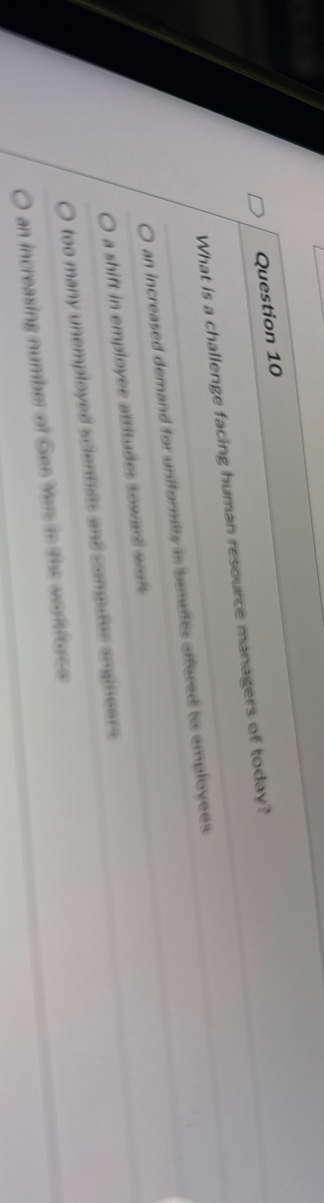 Question 1 0 What is a challenge facing human