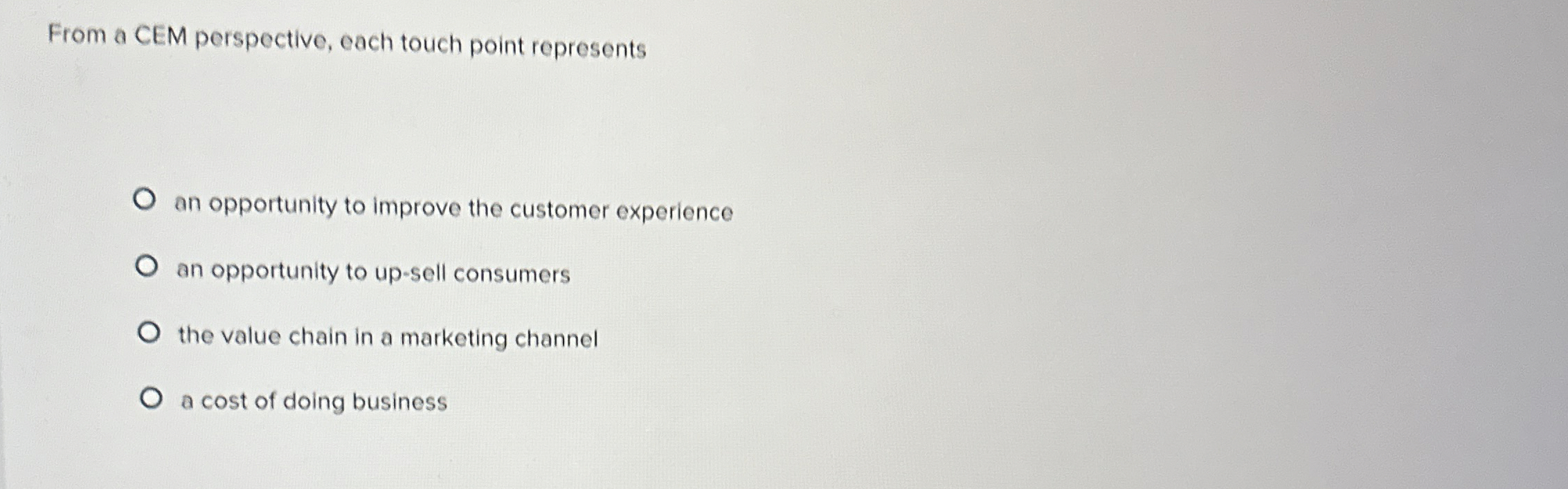 From a CEM perspective, each touch point