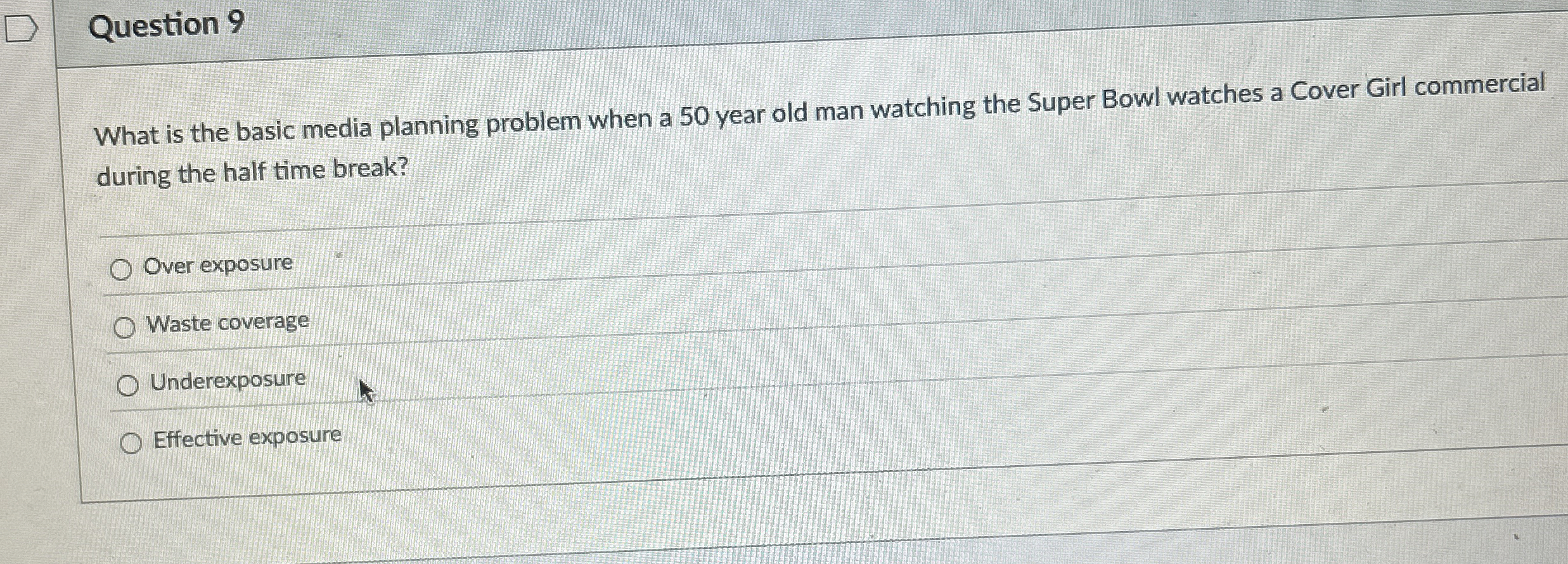 Question 9 What is the basic media planning