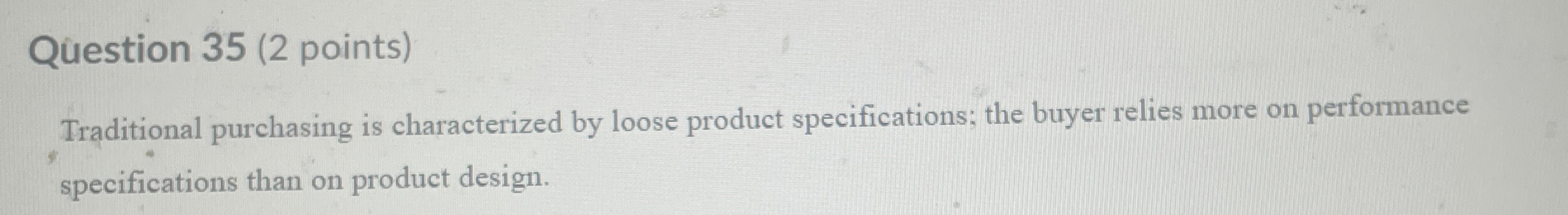 Question 3 5 ( 2 points ) Traditional purchasing