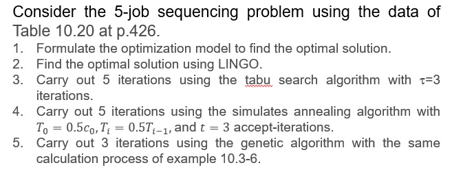 Consider the 5-job sequencing problem using the