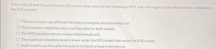 If the costs (Sand H) and demands (D) are the