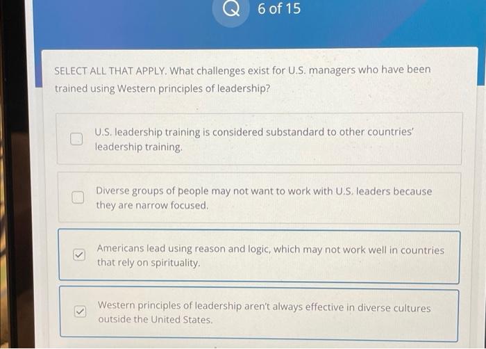 Q 6 of 15 SELECT ALL THAT APPLY. What challenges