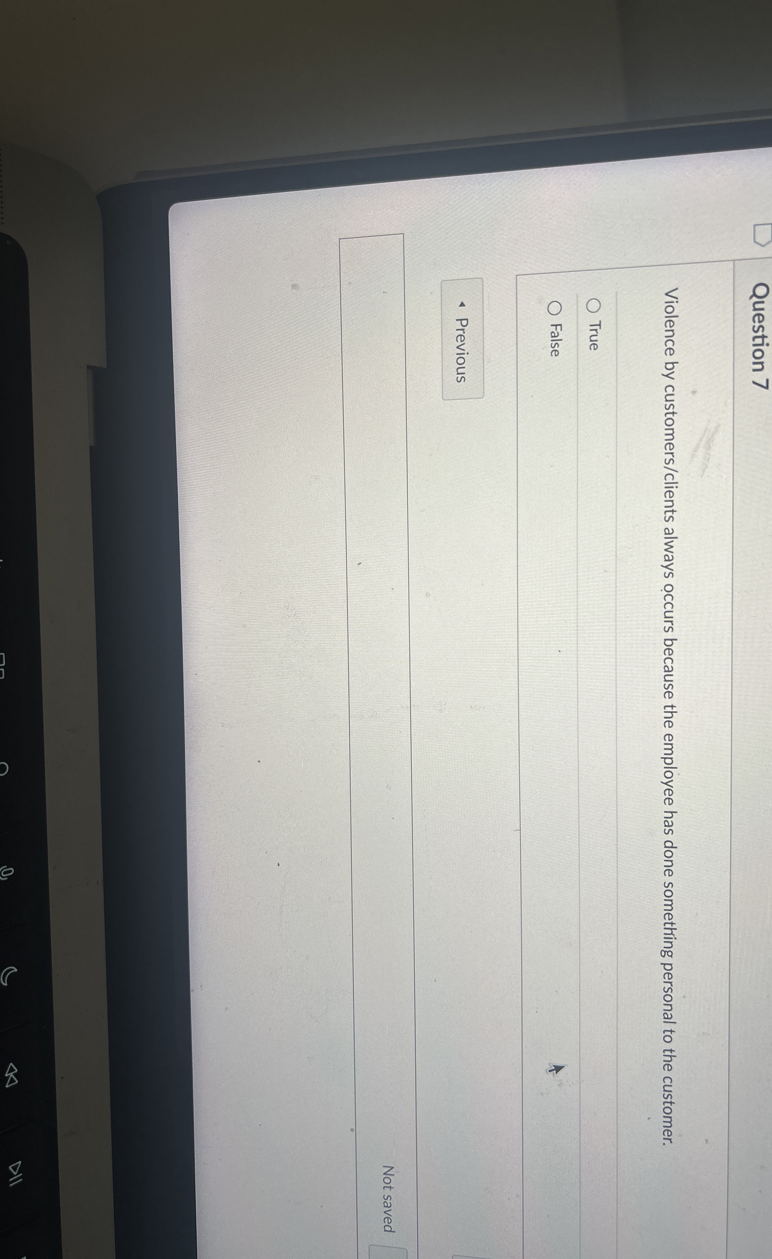 Question 7 Violence by customers / clients always