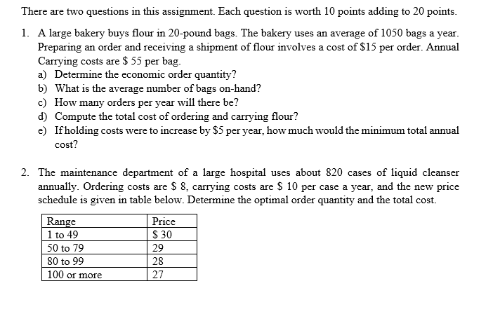 There are two questions in this assignment. Each